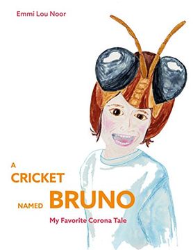 portada A Cricket Named Bruno: My Favorite Corona Tale