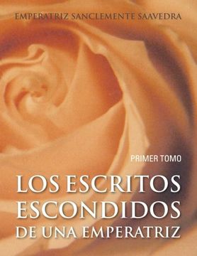 portada Los Esccritos Escondidos de una Emperatriz (in Spanish)