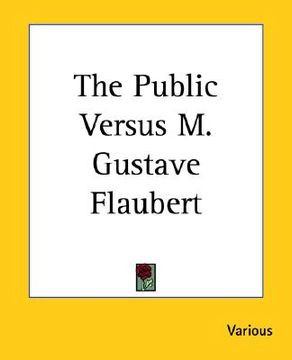 portada the public versus m. gustave flaubert (en Inglés)