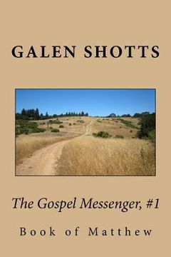 portada The Gospel Messenger, #1: Book of Mathew (en Inglés)