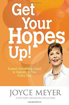 portada Get Your Hopes Up!: Expect Something Good to Happen to You Every Day