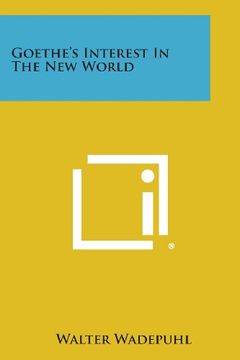 portada Goethe's Interest in the New World (in English)