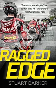 portada Ragged Edge: The Brutal True Story of the Isle of man tt - the World's Most Dangerous Race