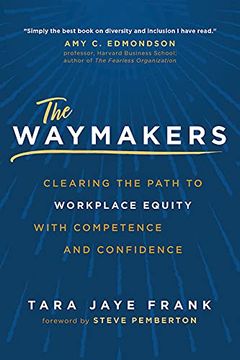 portada The Waymakers: Clearing the Path to Workplace Equity With Competence and Confidence (en Inglés)