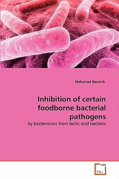portada inhibition of certain foodborne bacterial pathogens (en Inglés)