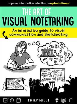 portada The art of Visual Notetaking: A Comprehensive Guide to Visual Communication and Sketchnoting (en Inglés)