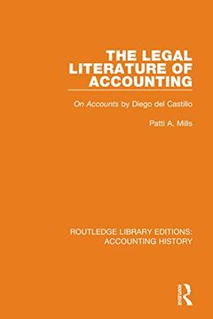 portada The Legal Literature of Accounting: On Accounts by Diego del Castillo (Routledge Library Editions: Accounting History) 