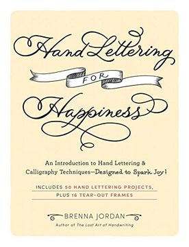 portada Hand Lettering for Happiness: An Introduction to Hand Lettering & Calligraphy Techniques―Designed to Spark Joy! (en Inglés)