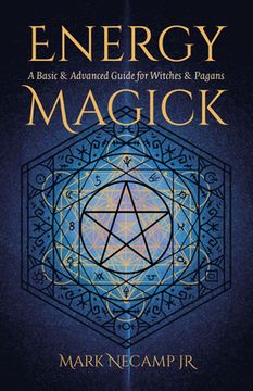 portada Energy Magick: A Basic & Advanced Guide for Witches & Pagans