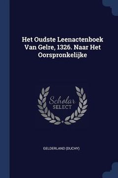 portada Het Oudste Leenactenboek Van Gelre, 1326. Naar Het Oorspronkelijke