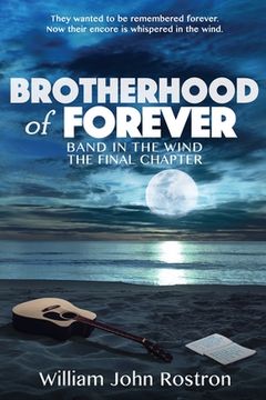 portada Brotherhood of Forever: Band in the Wind -The Final Chapter (en Inglés)