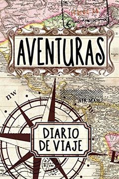 Libro Aventuras Diario de Viaje: Writing Journal for Adventurous People  (Not, Diary, Blank Book) De Picksplace Press - Buscalibre