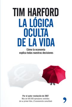 portada La Lógica Oculta de la Vida (Fuera de Colección) (in Spanish)