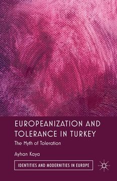 portada Europeanization and Tolerance in Turkey: The Myth of Toleration (en Inglés)