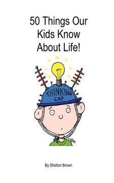 portada 50 things our kids know about life! (en Inglés)