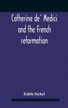 portada Catherine De'Medici and the French Reformation (en Inglés)