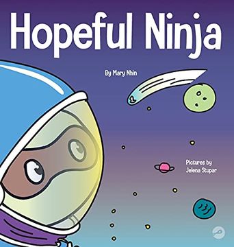 portada Hopeful Ninja: A Children'S Book About Cultivating Hope in our Everyday Lives (32) (Ninja Life Hacks) (en Inglés)