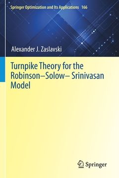 portada Turnpike Theory for the Robinson-Solow-Srinivasan Model (in English)