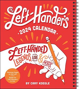 portada The Left-Hander's 12-Month 2024 Weekly Planner Calendar: Left-Handed Legends, Lore & More 