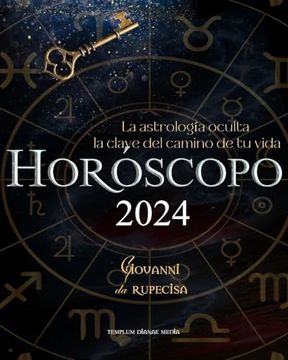 portada Horóscopo 2024: La astrología oculta la clave del camino de tu vida