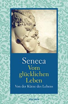 portada Vom Glücklichen Leben / von der Kürze des Lebens (in German)