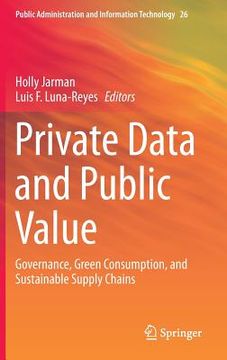 portada Private Data and Public Value: Governance, Green Consumption, and Sustainable Supply Chains