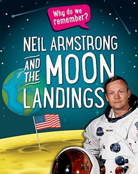 portada Neil Armstrong and the Moon Landings (Why do we Remember? ) 