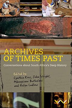 portada Archives of Times Past: Conversations About South Africa’S Deep History (in English)