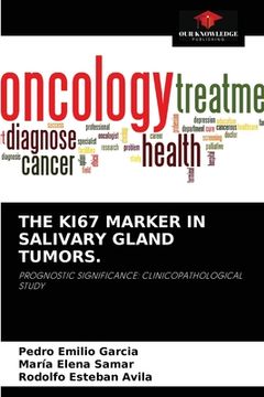 portada The Ki67 Marker in Salivary Gland Tumors. (en Inglés)