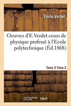 portada Oeuvres D'e Verdet; 2-3 Cours de Physique Tome 3 Tome 2 (Sciences) (French Edition)
