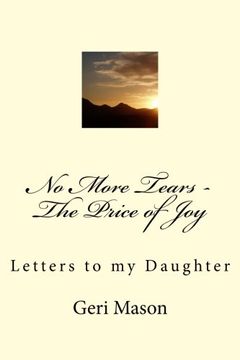 portada No More Tears - The Price of Joy: Letters to my Daughter