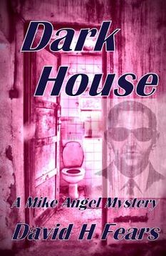 portada Dark House: A Mike Angel Mystery (en Inglés)