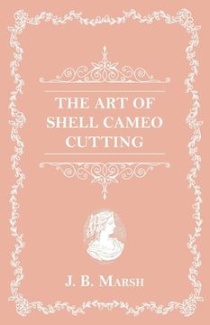 portada The Art Of Shell Cameo Cutting (in English)