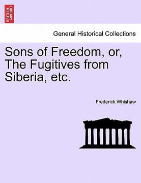 portada sons of freedom, or, the fugitives from siberia, etc. (in English)