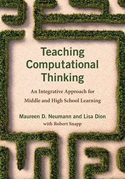 portada Teaching Computational Thinking: An Integrative Approach for Middle and High School Learning (en Inglés)
