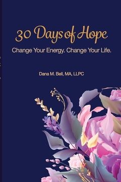 portada 30 Days of Hope: Change your energy Change your life (in English)