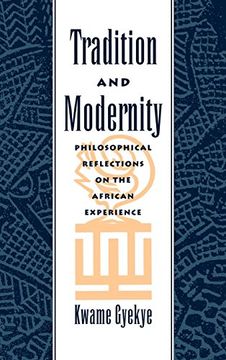 portada Tradition and Modernity: Philosophical Reflections on the African Experience (en Inglés)