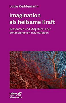 portada Imagination als Heilsame Kraft: Ressourcen und Mitgefühl in der Behandlung von Traumafolgen (in German)