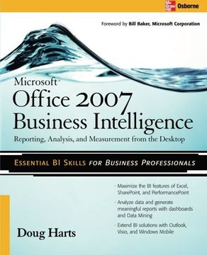 portada Microsoft ® Office 2007 Business Intelligence: Reporting, Analysis, and Measurement From the Desktop (en Inglés)