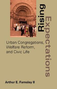 portada rising expectations: urban congregations, welfare reform, and civic life (en Inglés)