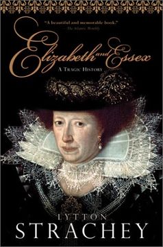 portada Elizabeth and Essex: A Tragic History (en Inglés)