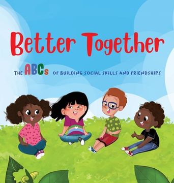 portada Better Together: The Abcs of Building Social Skills and Friendships (en Inglés)
