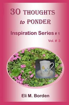 portada 30 Thoughts to Ponder: Inspiration Series # 1.3 (en Inglés)