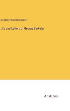 portada Life and Letters of George Berkeley (en Inglés)