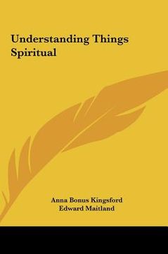 portada understanding things spiritual (en Inglés)