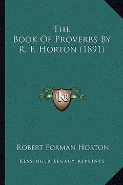 portada the book of proverbs by r. f. horton (1891) (en Inglés)