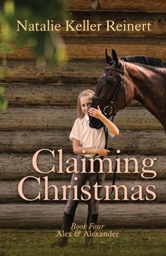 portada Claiming Christmas (Alex & Alexander: Book Four) (in English)