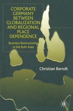 portada Corporate Germany Between Globalization and Regional Place Dependence: Business Restructuring in the Ruhr Area (en Inglés)