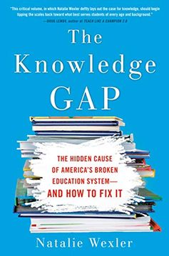portada The Knowledge Gap: The Hidden Cause of America's Broken Education System--And how to fix it (in English)