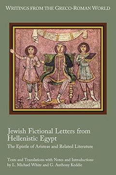 portada Jewish Fictional Letters From Hellenistic Egypt: The Epistle of Aristeas and Related Literature (Writings From the Greco-Roman World 37) (in English)